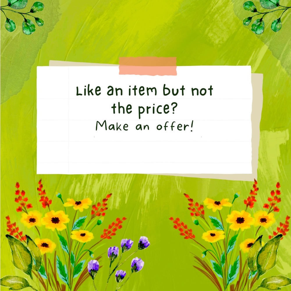 Reasonable offers have a great chance of being accepted!